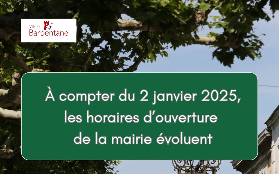 NOUVEAUX HORAIRES À COMPTER DU 2 JANVIER 2025