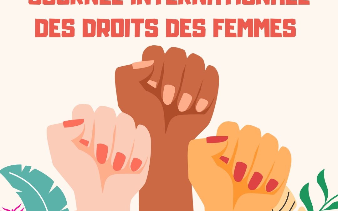 8 mars – Journée Internationale des droits des femmes